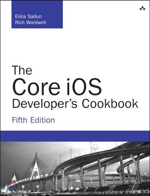 The Core IOS Developer's Cookbook