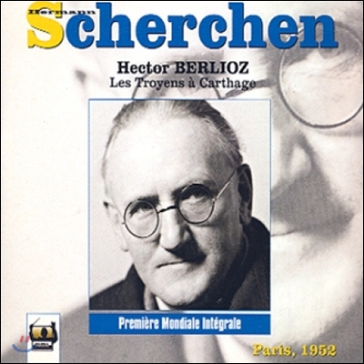 Hermann Scherchen 베를리오즈: 카르타고의 트로이인 (Berlioz: Les Troyens a Carthage)