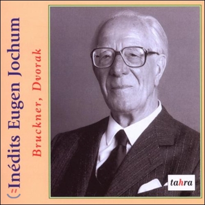 Eugen Jochum 브루크너: 교향곡 8번 / 드보르작: 첼로 협주곡 (Inedits - Bruckner: Symphony No.8 / Dvorak: Violoncello Concerto)
