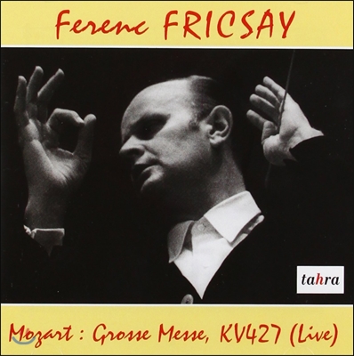 Ferenc Fricsay 모차르트: 대 미사 (Mozart: Grosse Messe KV427)