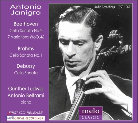 Antonio Janigro 베토벤 / 브람스 / 드뷔시: 첼로 소나타 (Beethoven / Brahms / Debussy: Cello Sonatas)
