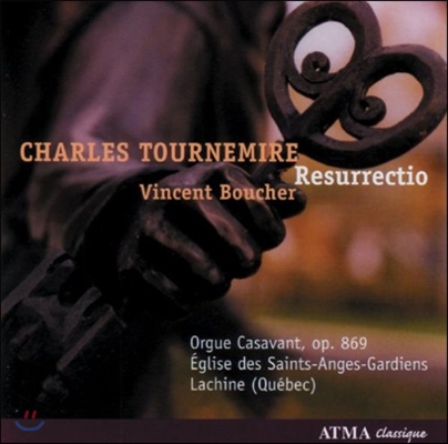 Vincent Boucher 투르느미르: 오르간 작품 1집 - 부활 (Tournemire: Works for Organ Vol.1 - Resurrectio)