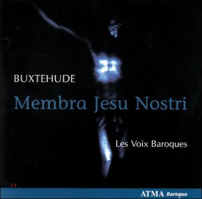 Les Voix Baroques 북스테후데: 우리 주 예수의 육신 (Buxtehude: Membra Jesu Nostri)