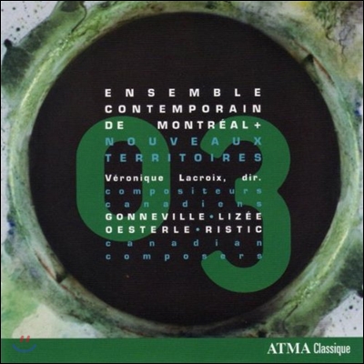 Ensemble Contemporain de Montreal 몬트리올 현대음악 앙상블 3집 - 리제 / 곤느빌 / 리스틱 (Gonneville / Lizee / Ristic)