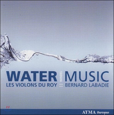 Les Violons du Roy 헨델: 수상음악 (Handel: Water Music)