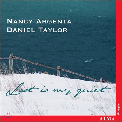 Nancy Argenta / Daniel Taylor 잃은 것은 나의 침묵 - 퍼셀 시대의 영국 음악 (Lost is My Quiet - English Music in Purcell's Time)