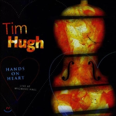 Tim Hugh 팀 휴: 사랑의 손길 - 2007년 위그모어 홀 공연 실황 (Tim Hugh: Hands On Heart - Live At Wigmore Hall)