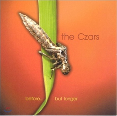 The Czars - Before But Longer