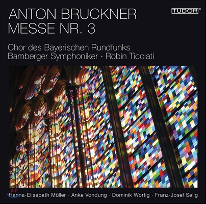 Robin Ticciati 브루크너: 미사 3번 (Bruckner: Messe No.3)