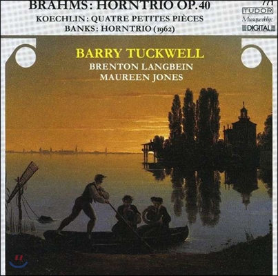 Barry Tuckwell 브람스: 호른 삼중주 / 쾨흘린: 네 개의 작은 작품집 (Brahms: Horn trio Op.40 / Koechlin: 4 Petites Pieces)