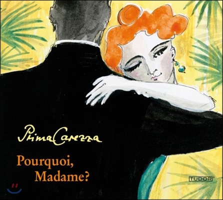 Prima Carezza &#39;왜요, 부인?&#39; 불랑제: 살롱 음악 (&#39;Pourquoi, Madame? - Boulanger: Salon Music)