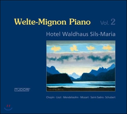 벨테-미뇽 피아노 2집 - 질스-마리아 발트하우스 호텔 (Welte-Mignon Piano Vol.2 - Hotel Waldhaus Sils-Maria)