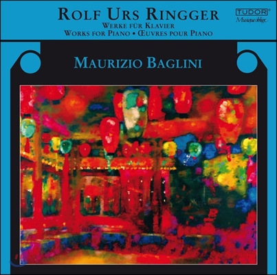 Maurizio Baglini 링거 : 피아노 작품집 (Ringger: Works for Piano)