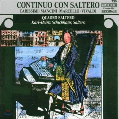 Quadro Saltero 살테로 콘티누오 - 카리시미 / 만치니 / 마르첼로 / 비발디 (Continuo Con Saltero - Carissimi / Mancini / Marcello / Vivaldi)