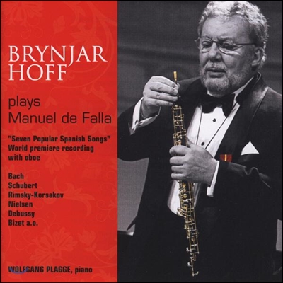 Brynjar Hoff 파야: 7개의 스페인 민요 - 오보에 편곡 버전 (Falla: Seven Popular Spanish Songs)