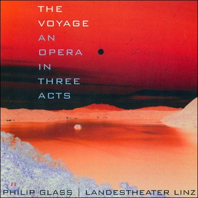 Dennis Russell Davies 필립 글래스: 3막 오페라 &#39;항해&#39; (Philip Glass: Opera in 3 Acts &#39;The Voyage&#39;)