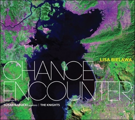 Susan Narucki 리사 비엘라와: 우연한 만남 (Lisa Bielawa: Chance Encounter)