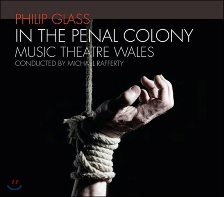 Music Theatre Wales 필립 글래스: 유형지에서 (Philip Glass: In The Penal Colony)