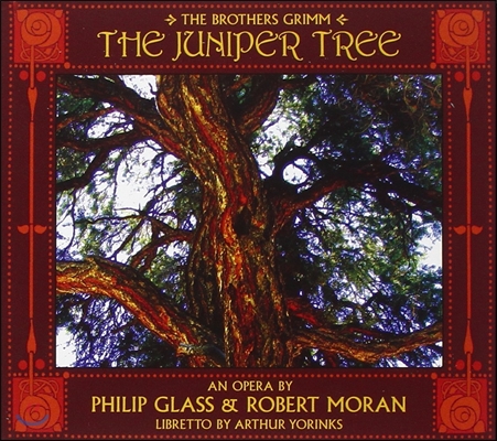 Richard Pittmann 글래스 &amp; 모란: 그림 형제의 &#39;주니퍼 나무&#39; (Glass &amp; Moran: The Brothers Grimm&#39;s The Juniper Tree)