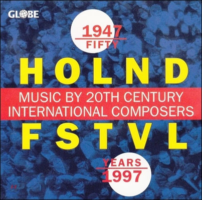 네덜란드 페스티벌 3집 - 20세기 위대한 작곡가 작품집 (HOLND FSTVL - Music By 20th Century International Composers)