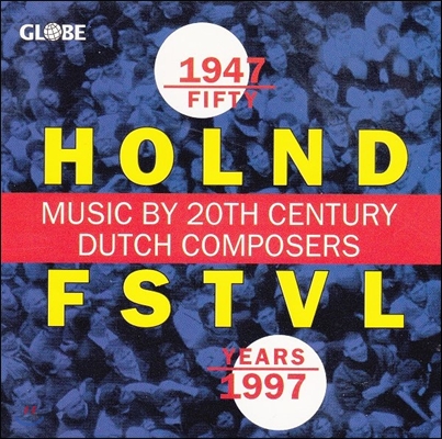 네덜란드 페스티벌 - 20세기 네덜란드 작곡가 작품집 (HOLND FSTVL - Music By 20th Century Dutch Composers)