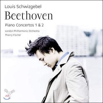 Louis Schwizgebel 베토벤: 피아노 협주곡 1번, 2번 (Beethoven: Piano Concertos Op.15, Op.19)