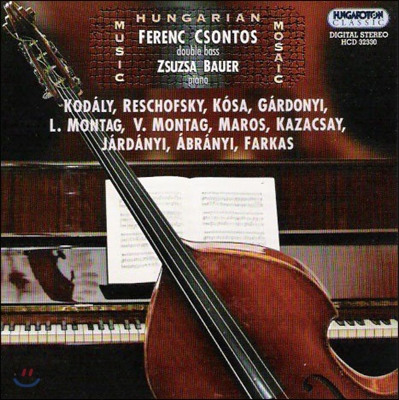 Ferenc Csontos 헝가리 음악 모자이크 - 코다이 / 코사 / 몬탁: 더블베이스 작품집 (Hungarian Music Mosaic - Kodaly / Kosa / Montag: Double Bass Works)