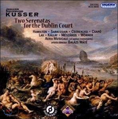 Aura Musicale 쿠서: 더블린 궁정을 위한 두 곡의 세레나타 (Kusser: Two Serenatas for the Dublin Court)