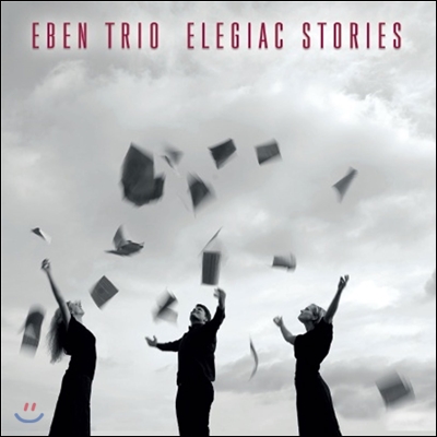 Eben Trio 에벤 삼중주단: 슬픈 이야기 - 스메타나 / 수크 / 말러: 피아노 삼중주, 사중주 (Elegiac Stories - Smetana / Suk / Mahler: Piano Trios, Piano Quartet)