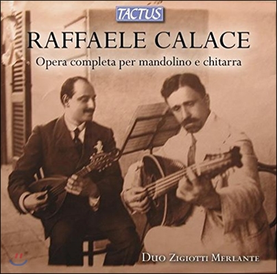 Duo Zigiotti Merlante 칼라체: 만돌린과 기타를 위한 음악 전곡 (Calace: Complete Works for Mandolin and Guitar)