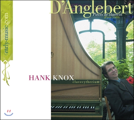 Hank Knox 당글베르: 클라브생 작품집 (D&#39;Anglebert: Pieces de Clavecin)