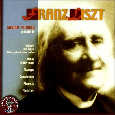 Simone Pedroni 리스트: 환상곡과 푸가, 오베르만의 계곡, 마제파, 위로 (Liszt: Fantasie & Fugue, Vallee d'Obermann, Mazeppa, Consolations)