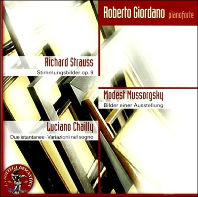 Roberto Giordano 슈트라우스 / 무소르그스키 / 샤이: 피아노 작품집 (R. Strauss / Mussorgsky / Chailly: Piano Works)