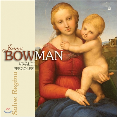 James Bowman 비발디 / 페르골레지: 살베 레지나 (Vivaldi / Pergolesi: Salve Regina)