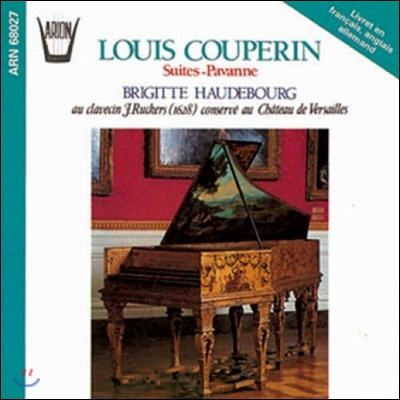 Brigitte Haudebourg 루이 쿠프랭: 모음곡과 파반느 (L. Couperin: Suites-Pavanne)