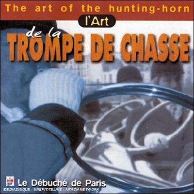 Le Debuche de Paris 헌팅 혼의 예술 (The Art of the Hunting-Horn)