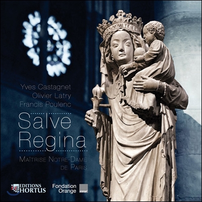 Maitrise Notre-Dame de Paris 천 년의 성모 찬송 - 카스타네 / 라트리 / 풀랑: 살베 레지나 (Castagnet / Latry / Poulenc: Salve Regina)