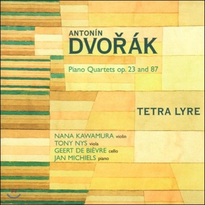 Tetra Lyre 드보르작: 피아노 사중주 (Dvorak: Piano Quartets Op.23, op.87)