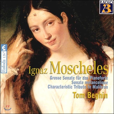 Tom Beghin 모셸레스: 피아노포르테 소나타, 멜랑콜리 소나타 (Moscheles: Grand Sonata for Pianoforte, Melancolique Sonata)