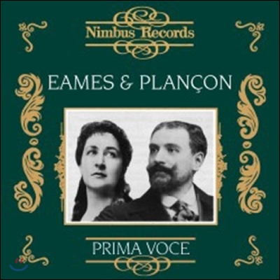 Emma Eames / Pol Plancon 프리마 보체 - 아리아와 가곡 (Prima Voce - Arias, Lieder)