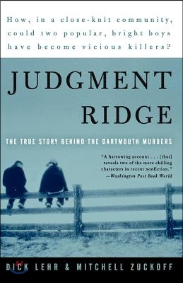 Judgment Ridge: The True Story Behind the Dartmouth Murders