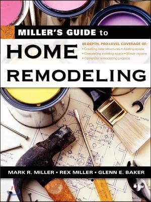 Miller&#39;s Guide to Home Remodeling