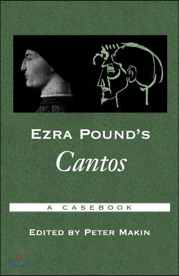 Ezra Pound&#39;s Cantos: A Casebook