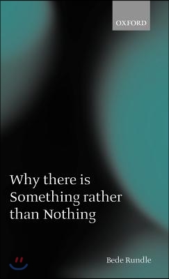 Why There Is Something Rather Than Nothing