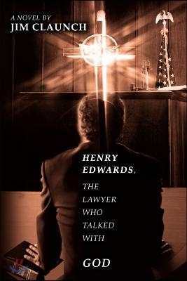 Henry Edwards, the Lawyer Who Talked with God