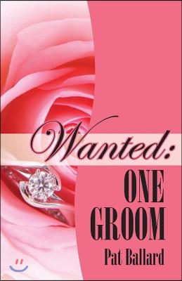 Wanted: One Groom