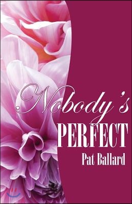 Nobody&#39;s Perfect