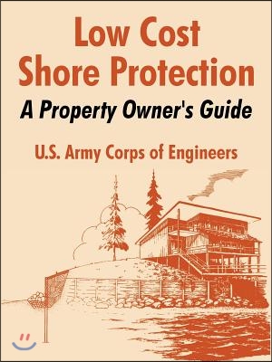 Low Cost Shore Protection: A Property Owner&#39;s Guide