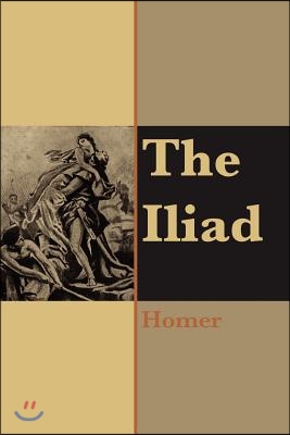 The Iliad of Homer