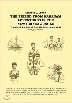 The Friend from Kananam: Adventures in the New Guinea Jungle